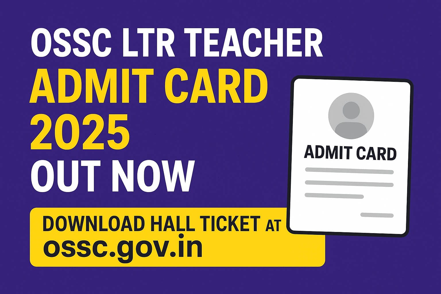 OSSC LTR Teacher Admit Card 2025
