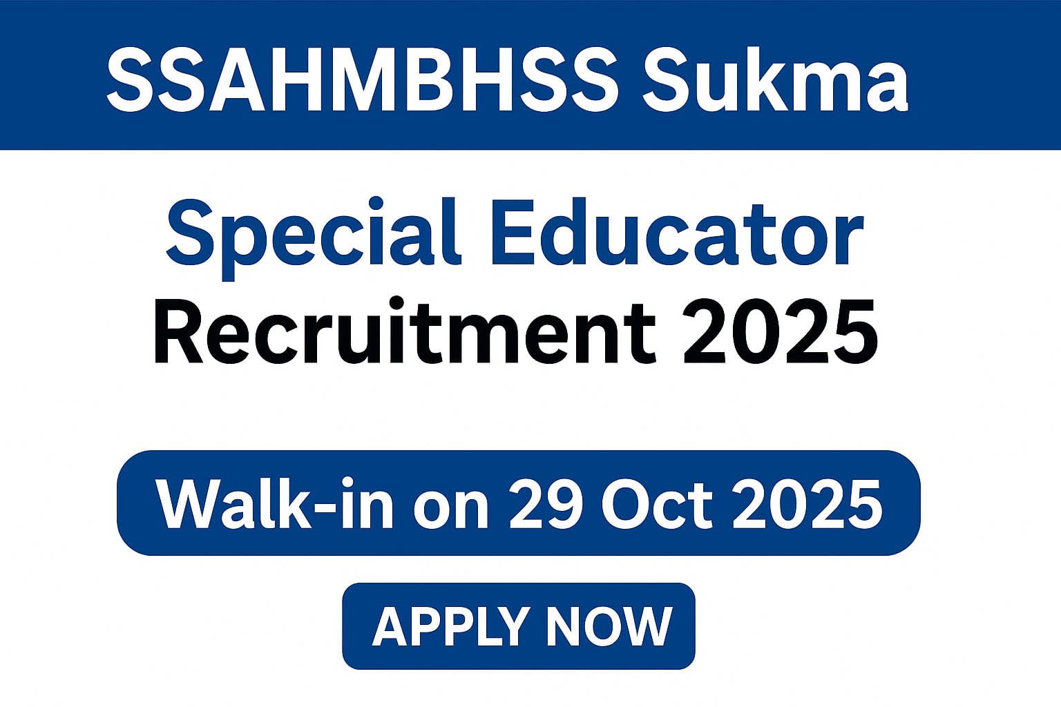 SSAHMBHSS Sukma Special educator Recruitment 2025