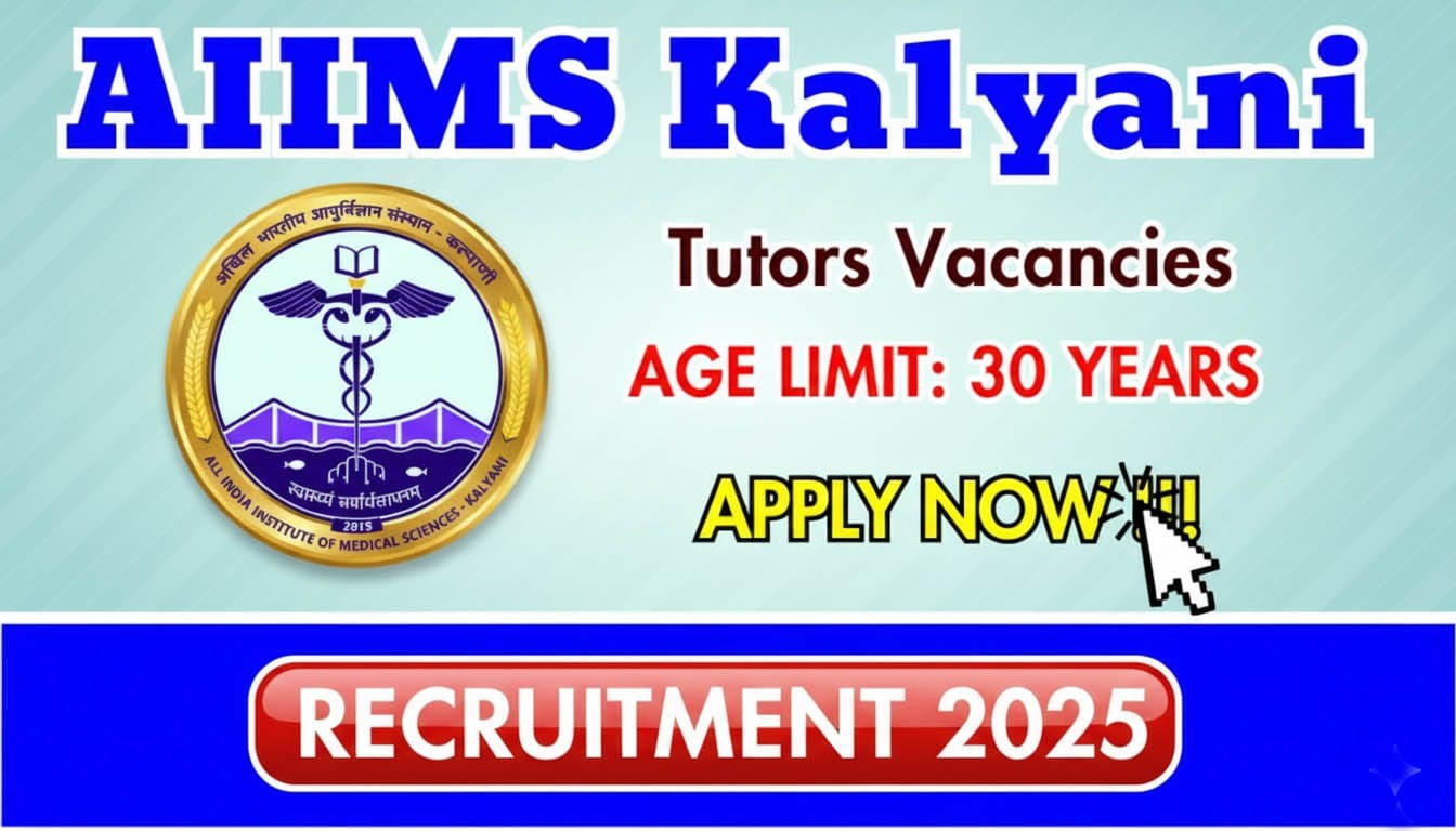 AIIMS Kalyani Tutors Recruitment 2025