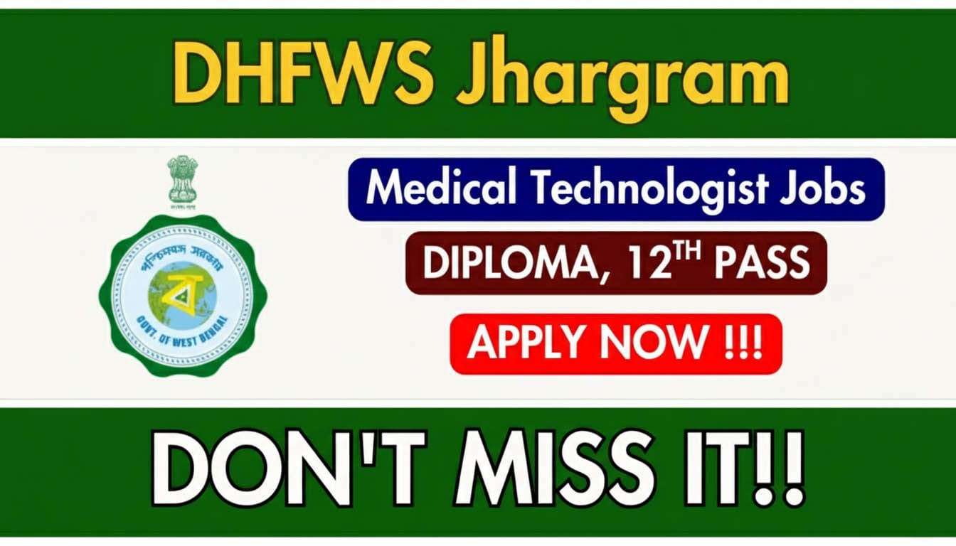 DHFWS Jhargram Medical Technologist Recruitment 2025