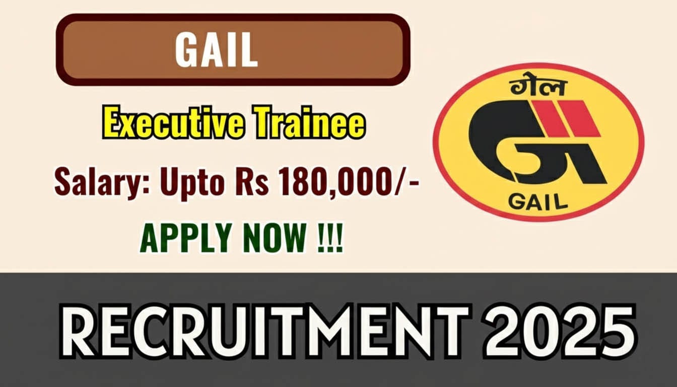 GAIL Executive Trainee Recruitment 2025
