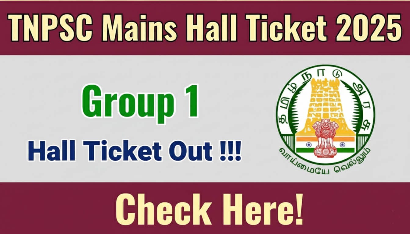 TNPSC Group 1 Mains Hall Ticket 2025