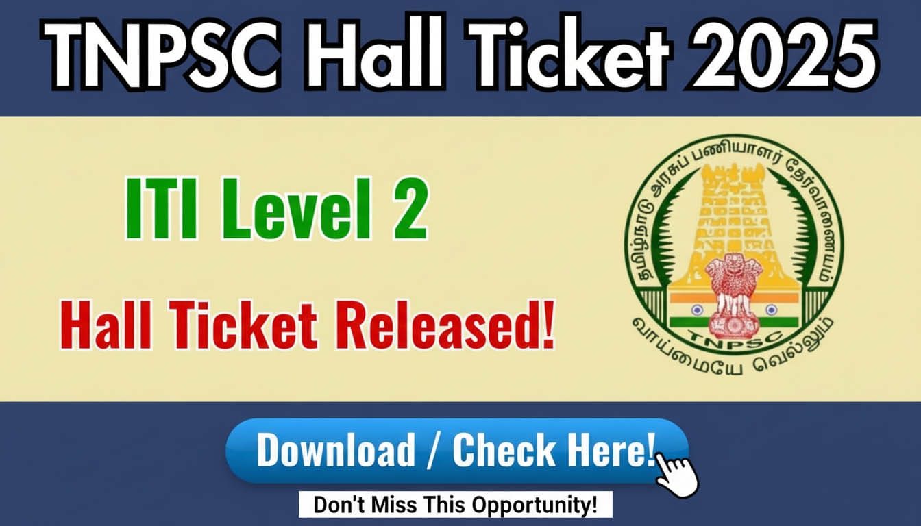 TNPSC ITI Level 2 Hall Ticket 2025