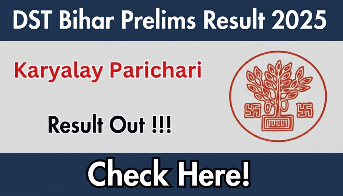 BSSC DST Bihar Karyalay Parichari Prelims Result 2025