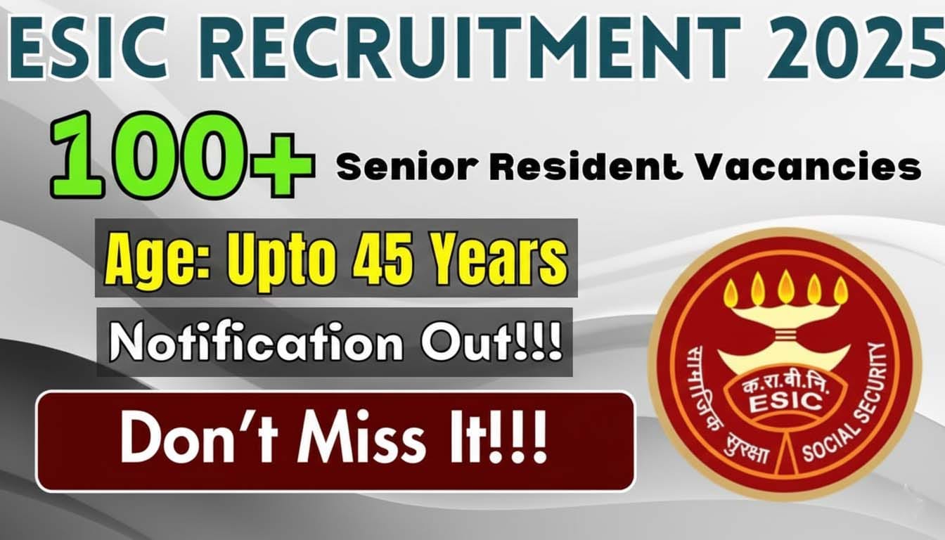 ESIC Senior Resident Recruitment 2025