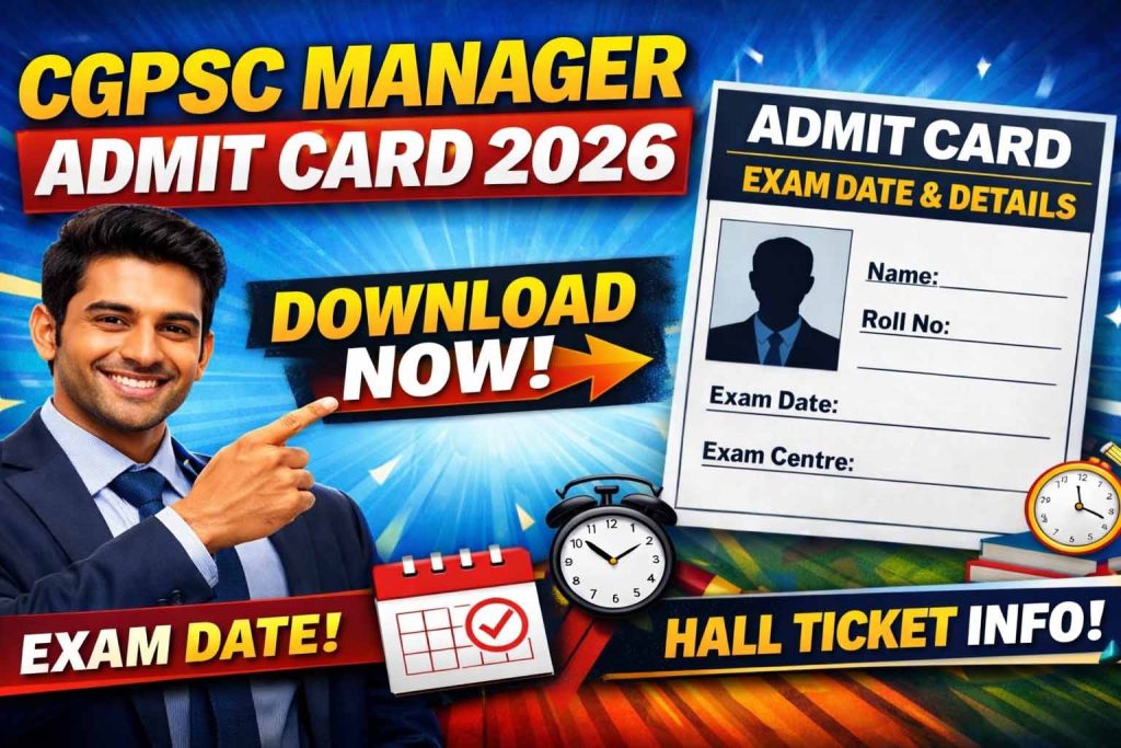 CGPSC Manager Admit Card 2026